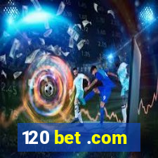 120 bet .com